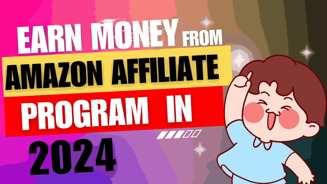 Earn Money From Amazon Affiliate Program