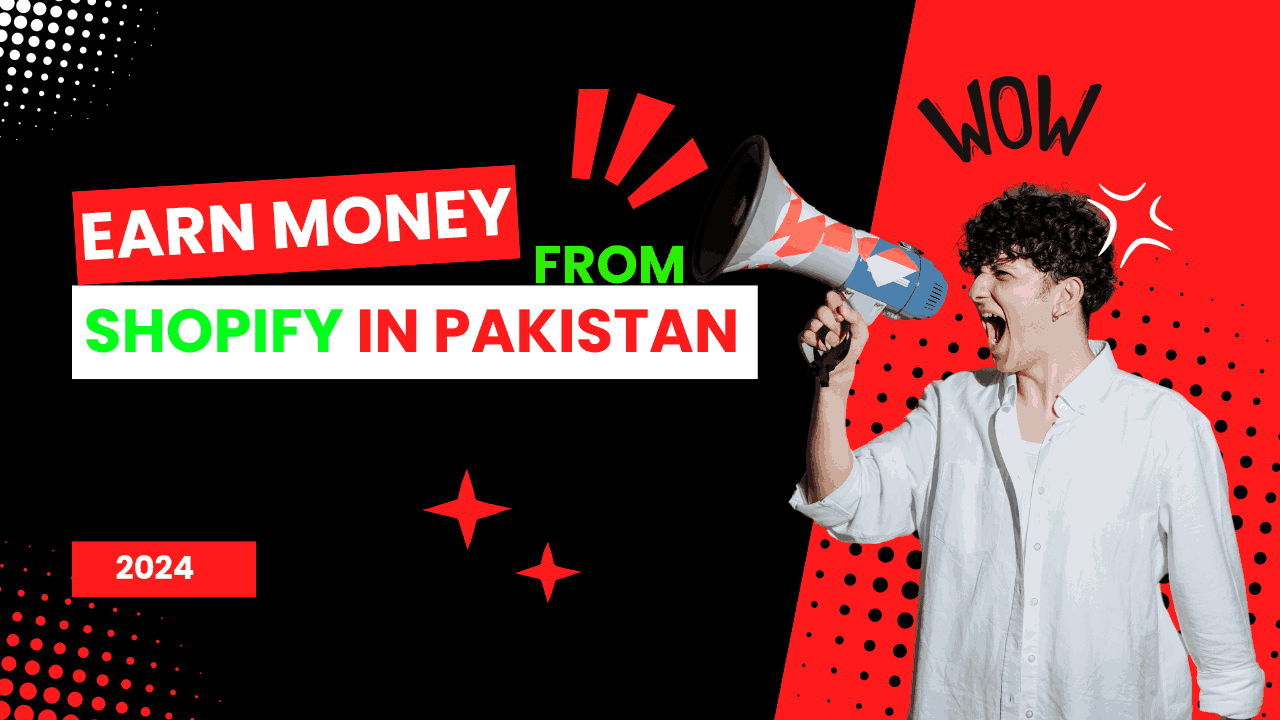 Earn Money From Shopify In Pakistan