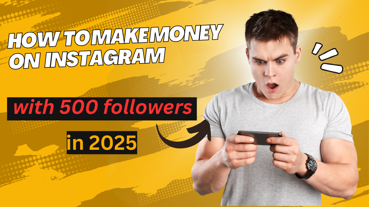 How to make money on Instagram with 500 followers